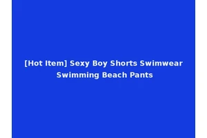 [Hot Item] Sexy Boy Shorts Swimwear Swimming Beach Pants