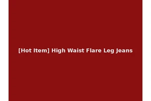 [Hot Item] High Waist Flare Leg Jeans