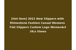 [Hot Item] 2021 New Slippers with Rhinestone Fashion Casual Womens Flat Slippers Custom Logo Women's Shoes