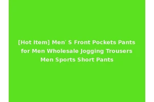 [Hot Item] Men′ S Front Pockets Pants for Men Wholesale Jogging Trousers Men Sports Short Pants