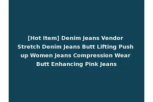 [Hot Item] Denim Jeans Vendor Stretch Denim Jeans Butt Lifting Push up Women Jeans Compression Wear Butt Enhancing Pink Jeans