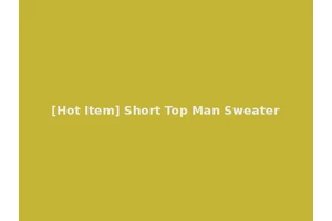 [Hot Item] Short Top Man Sweater