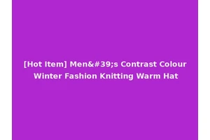 [Hot Item] Men's Contrast Colour Winter Fashion Knitting Warm Hat