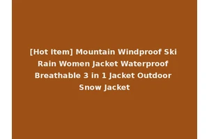 [Hot Item] Mountain Windproof Ski Rain Women Jacket Waterproof Breathable 3 in 1 Jacket Outdoor Snow Jacket