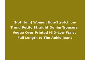 [Hot Item] Women Non-Stretch on-Trend Petite Straight Denim Trousers Vogue Over Printed MID-Low Waist Full Length to The Ankle Jeans