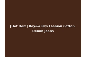 [Hot Item] Boy's Fashion Cotton Demin Jeans