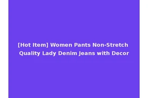 [Hot Item] Women Pants Non-Stretch Quality Lady Denim Jeans with Decor