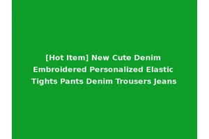[Hot Item] New Cute Denim Embroidered Personalized Elastic Tights Pants Denim Trousers Jeans