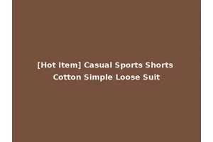 [Hot Item] Casual Sports Shorts Cotton Simple Loose Suit