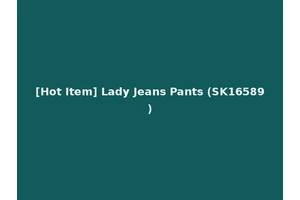 [Hot Item] Lady Jeans Pants (SK16589)