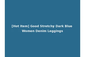 [Hot Item] Good Stretchy Dark Blue Women Denim Leggings