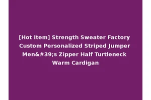[Hot Item] Strength Sweater Factory Custom Personalized Striped Jumper Men's Zipper Half Turtleneck Warm Cardigan