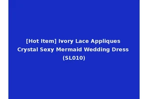 [Hot Item] Ivory Lace Appliques Crystal Sexy Mermaid Wedding Dress (SL010)