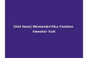 [Hot Item] Women's Fashion Sweater Suit
