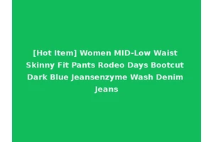 [Hot Item] Women MID-Low Waist Skinny Fit Pants Rodeo Days Bootcut Dark Blue Jeansenzyme Wash Denim Jeans