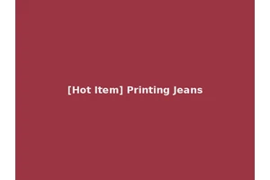 [Hot Item] Printing Jeans