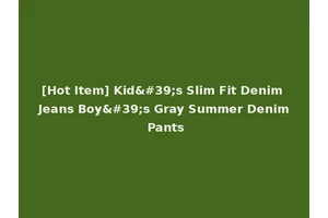 [Hot Item] Kid's Slim Fit Denim Jeans Boy's Gray Summer Denim Pants