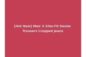 [Hot Item] Men′ S Slim-Fit Denim Trousers Cropped Jeans