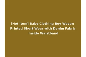 [Hot Item] Baby Clothing Boy Woven Printed Short Wear with Denim Fabric Inside Waistband