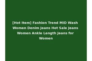 [Hot Item] Fashion Trend MID Wash Women Denim Jeans Hot Sale Jeans Women Ankle Length Jeans for Women