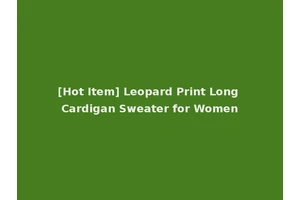 [Hot Item] Leopard Print Long Cardigan Sweater for Women