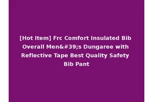 [Hot Item] Frc Comfort Insulated Bib Overall Men's Dungaree with Reflective Tape Best Quality Safety Bib Pant