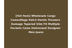 [Hot Item] Wholesale Cargo Camouflage Patch Denim Trousers Damage Tapered Slim Fit Multiple Pockets Camo Distressed Designer Men Jeans