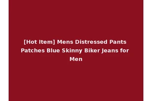 [Hot Item] Mens Distressed Pants Patches Blue Skinny Biker Jeans for Men