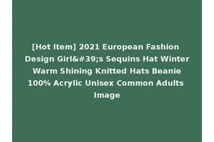 [Hot Item] 2021 European Fashion Design Girl's Sequins Hat Winter Warm Shining Knitted Hats Beanie 100% Acrylic Unisex Common Adults Image