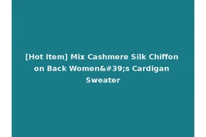 [Hot Item] Mix Cashmere Silk Chiffon on Back Women's Cardigan Sweater