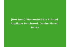 [Hot Item] Women's Printed Applique Patchwork Denim Flared Pants