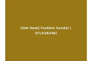 [Hot Item] Fashion Sandal (SFLH28346)
