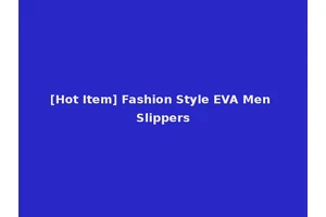 [Hot Item] Fashion Style EVA Men Slippers