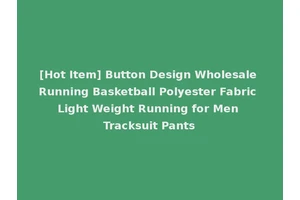 [Hot Item] Button Design Wholesale Running Basketball Polyester Fabric Light Weight Running for Men Tracksuit Pants
