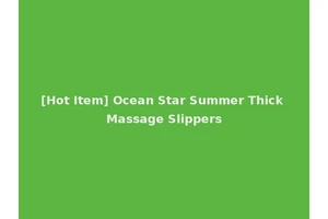 [Hot Item] Ocean Star Summer Thick Massage Slippers