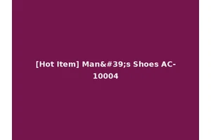 [Hot Item] Man's Shoes AC-10004