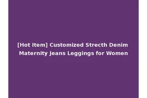 [Hot Item] Customized Strecth Denim Maternity Jeans Leggings for Women