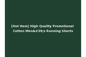 [Hot Item] High Quality Promotional Cotton Men's Running Shorts