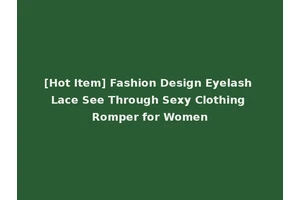 [Hot Item] Fashion Design Eyelash Lace See Through Sexy Clothing Romper for Women