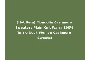 [Hot Item] Mongolia Cashmere Sweaters Plain Knit Warm 100% Turtle Neck Women Cashmere Sweater