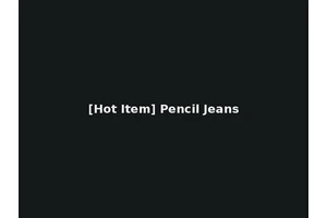 [Hot Item] Pencil Jeans