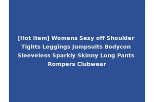 [Hot Item] Womens Sexy off Shoulder Tights Leggings Jumpsuits Bodycon Sleeveless Sparkly Skinny Long Pants Rompers Clubwear