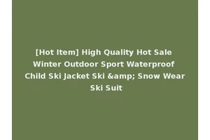 [Hot Item] High Quality Hot Sale Winter Outdoor Sport Waterproof Child Ski Jacket Ski &amp; Snow Wear Ski Suit