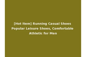 [Hot Item] Running Casual Shoes Popular Leisure Shoes, Comfortable Athletic for Men