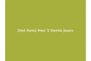 [Hot Item] Men′ S Denim Jeans