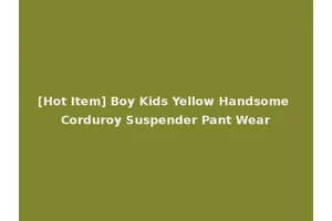 [Hot Item] Boy Kids Yellow Handsome Corduroy Suspender Pant Wear