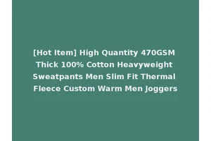 [Hot Item] High Quantity 470GSM Thick 100% Cotton Heavyweight Sweatpants Men Slim Fit Thermal Fleece Custom Warm Men Joggers