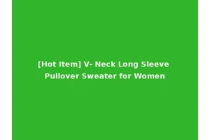 [Hot Item] V- Neck Long Sleeve Pullover Sweater for Women