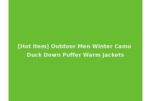 [Hot Item] Outdoor Men Winter Camo Duck Down Puffer Warm Jackets