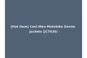 [Hot Item] Cool Men Motobike Denim Jackets (JC7020)